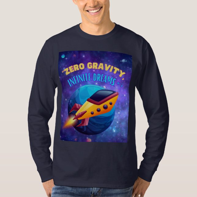 Zero gravity infinite dreams T-Shirt (Front)