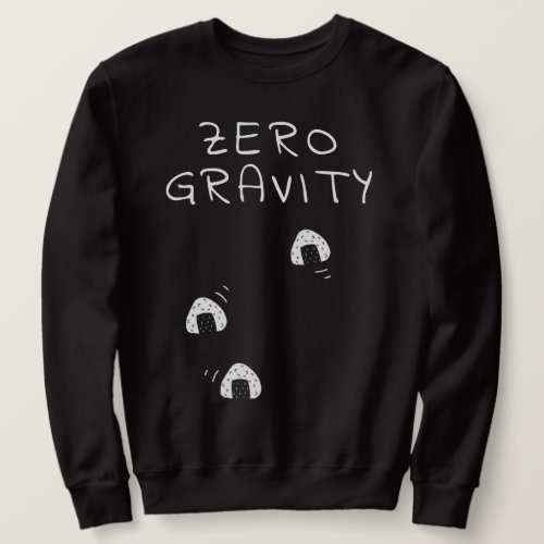 Zero Gravity Sweatshirt