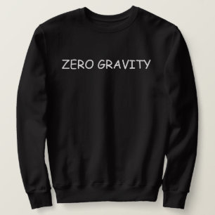 Zero Gravity Sweatshirt