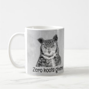 Zero Hoots Given Sarcastic Fun Coffee Mug