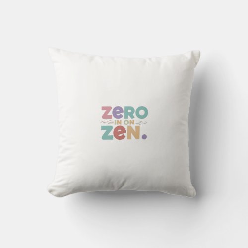 Zero in on Zen Throw Pillow