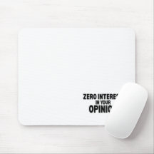 Zero Interest In Your Opinion Minimalist