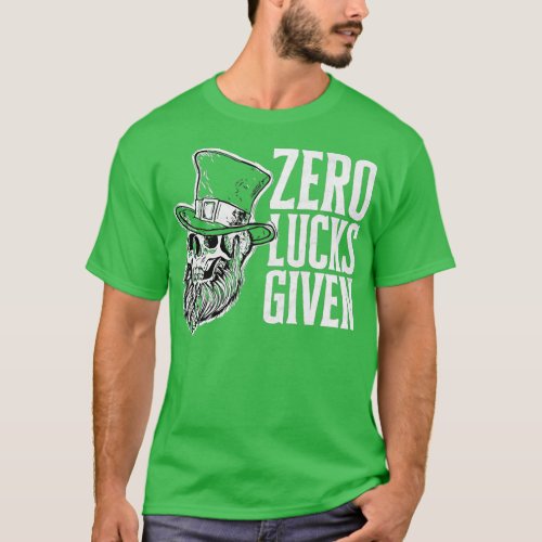 Zero Lucks Given Funny St Patricks Day Skull T_Shirt