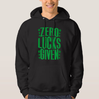 Zero Lucks Given Irish Shamrock Lucky St Patricks  Hoodie