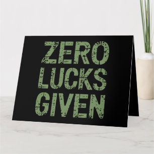 Zero Lucks Given St Paddy's Day Hilarious Patricks Card