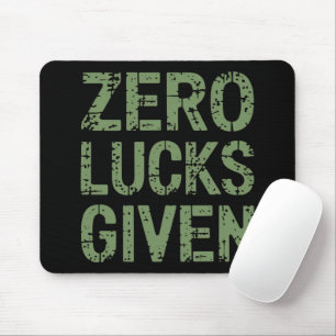 Zero Lucks Given St Paddy's Day Hilarious Patricks Mouse Pad