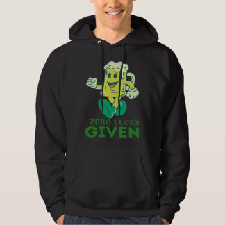 Zero Lucks Given  St Patrick s Day St Paddys Day   Hoodie