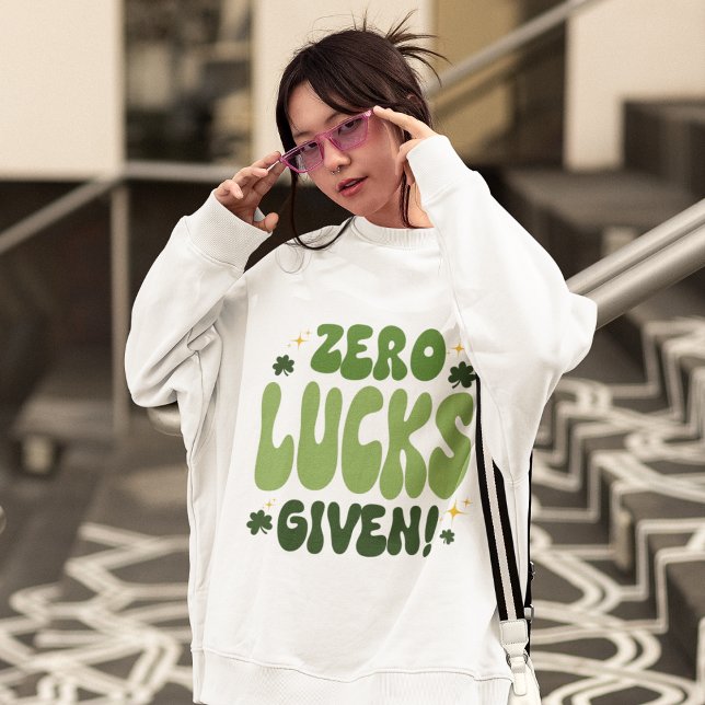 Zero Lucks Given St. Patrick's Day Sweatshirt (Creator Uploaded)