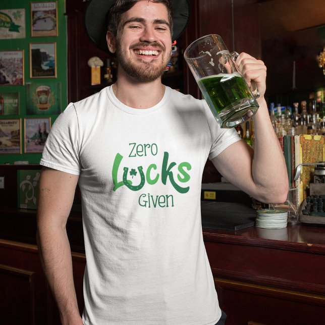 Zero Lucks Given St Patricks Day T-Shirt (Creator Uploaded)