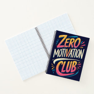 Zero Motivation Club Notebook