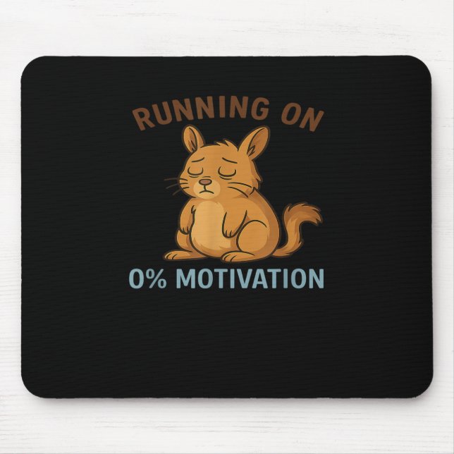 Zero Motivation  Mouse Pad (Front)