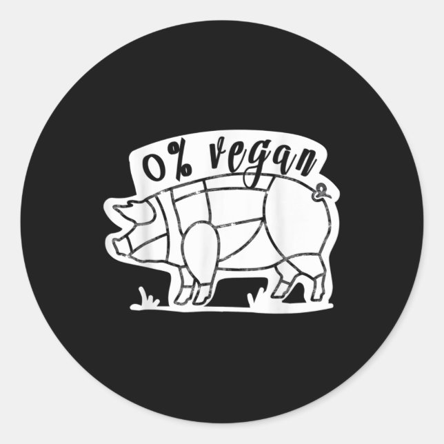 Zero Percent Vegan Funny Bbq Carnivore Meat Eater  Classic Round Sticker (Front)
