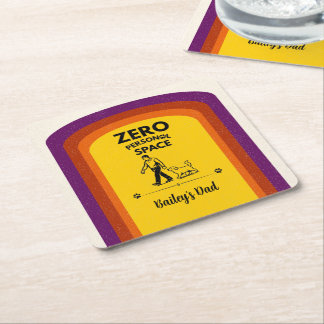 Zero Personal Space Funny Dog Lover Quote Square Paper Coaster