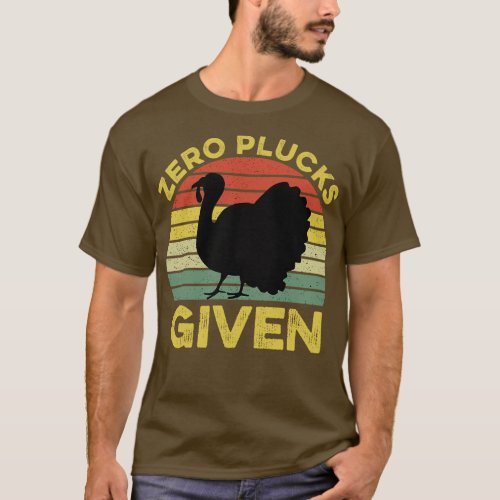 Zero Plucks Given Funny Thanksgiving Retro 2 T_Shirt