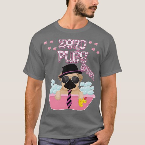 Zero Pugs Given T_Shirt
