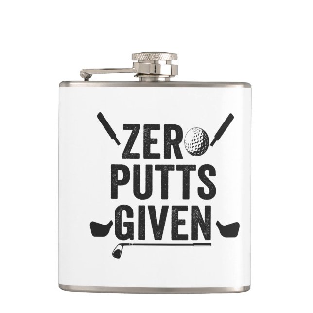 Zero Putts Given Funny Golf Sport Golfing Dad Gift Flask (Front)