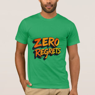 Zero Regrets Graffiti Lettering Art  T-Shirt