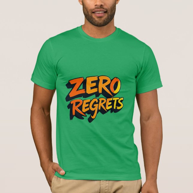 Zero Regrets Graffiti Lettering Art  T-Shirt (Front)