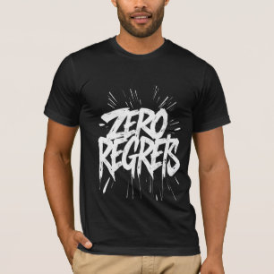 Zero Regrets Grunge Poster  Bold Monochrome DrIP T-Shirt