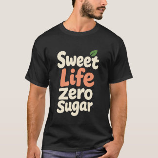 Zero Sugar Lifestyle Keto Low Carb Glucose Control T-Shirt