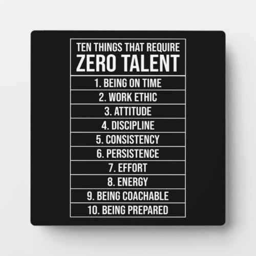Zero Talent Required _ Success Motivational Plaque