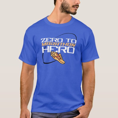 ZERO TO MARATHON HERO_ First Marathon T_Shirt