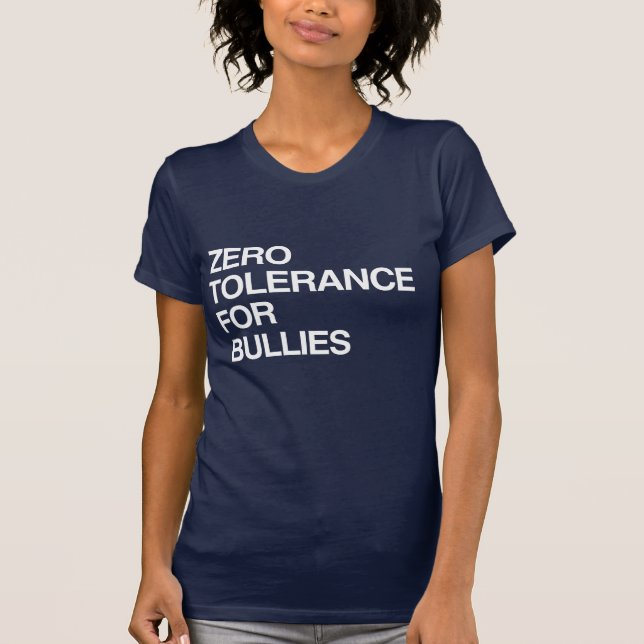 ZERO TOLERANCE FOR BULLIES T-Shirt (Front)