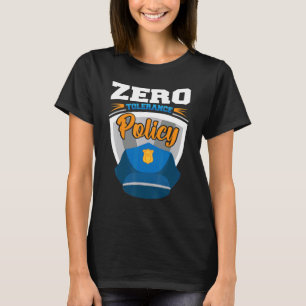 Zero tolerance policy kindness police cap joke T-Shirt