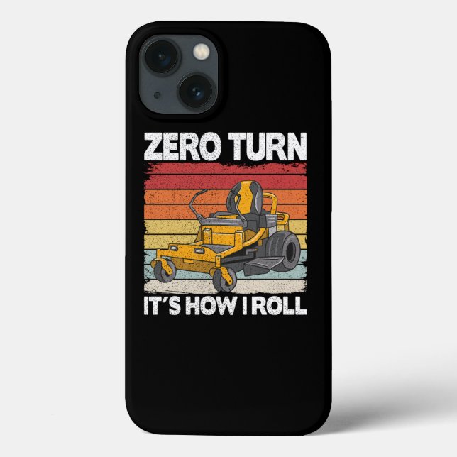 Zero Turn Its How I Roll Funny Gardening Lawn Care Case-Mate iPhone Case (Back)