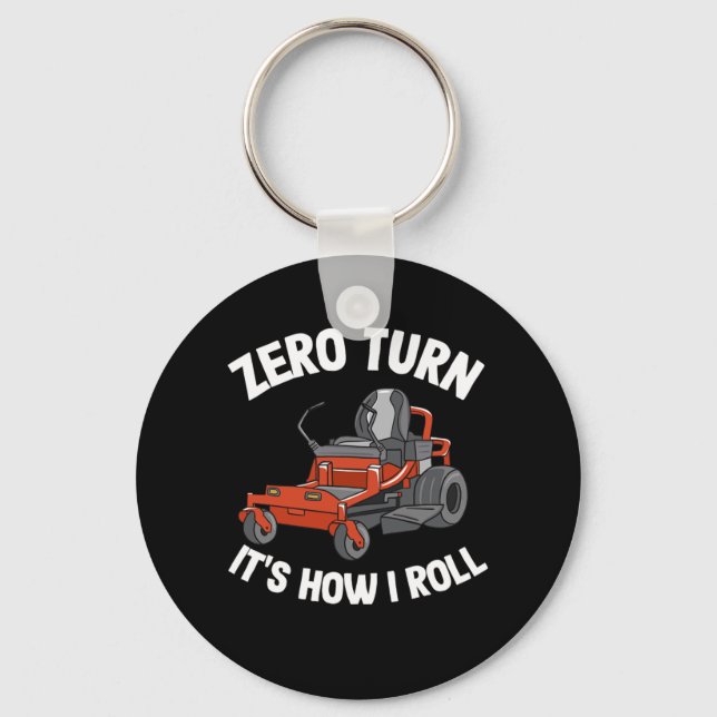 Zero Turn Its How I Roll Funny Gardening Lawn Care Keychain (Front)