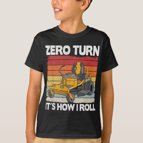 Zero Turn Its How I Roll Landscaping Funny Lawn M T_Shirt