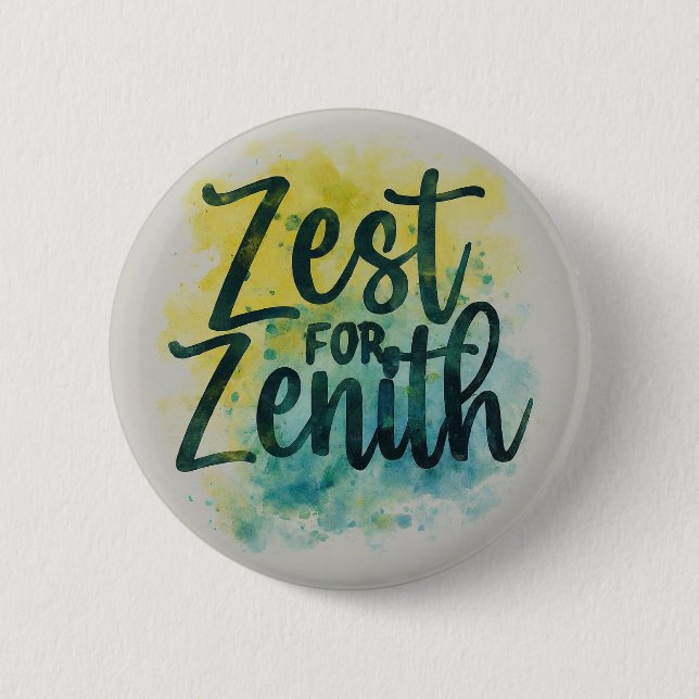 Zest for Zenith  Button (Front)