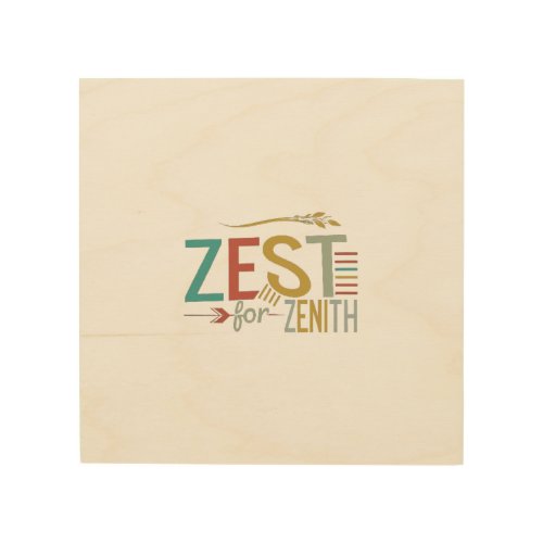 Zest for Zenith Wood Wall Art