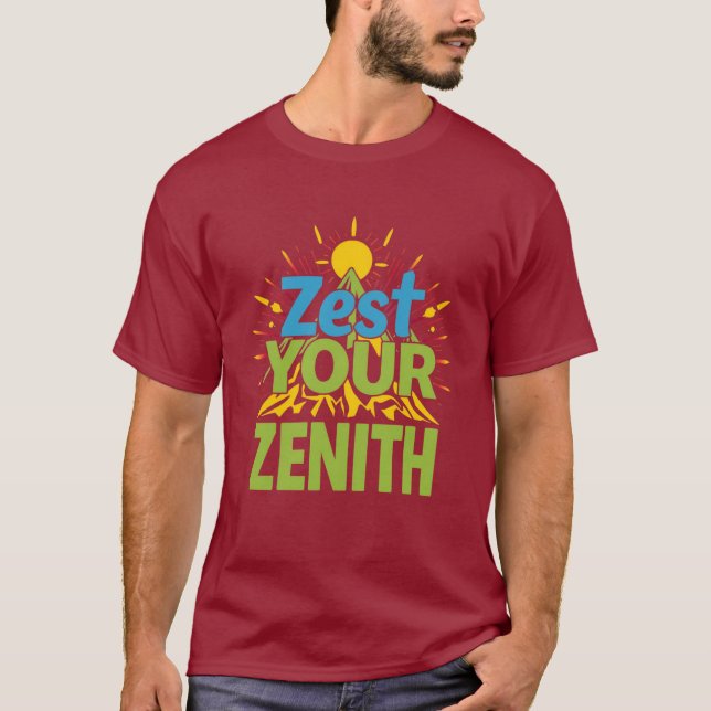  Zest Your Zenith Adventure T-Shirt (Front)