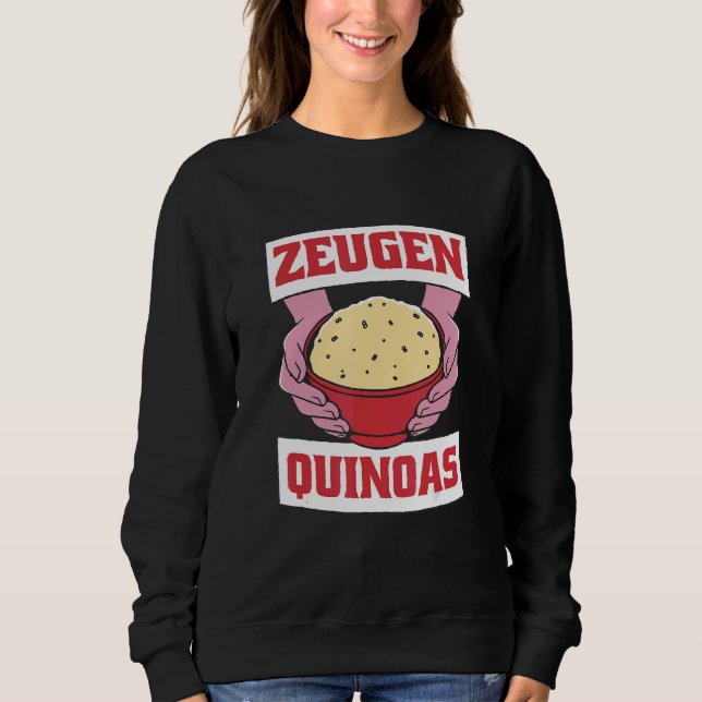 Zeugen Quinoas  Vegan Organic Quinoa Gastro Sweatshirt (Front)