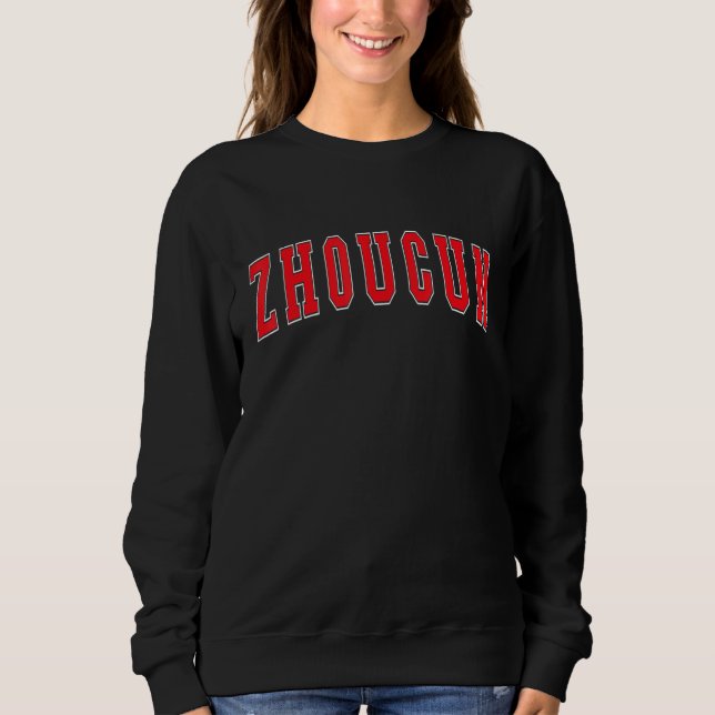 Zhoucun China Proud Chinese Vacation Souvenir Zhou Sweatshirt (Front)