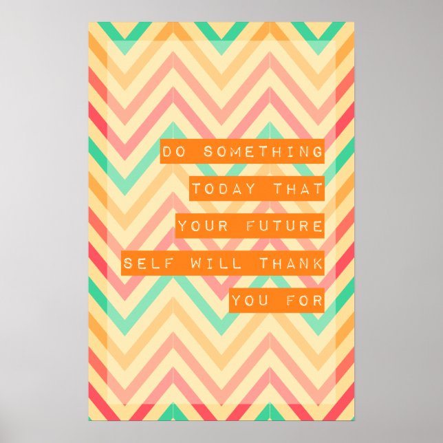 Zigzag pattern Motivational Poster (Front)