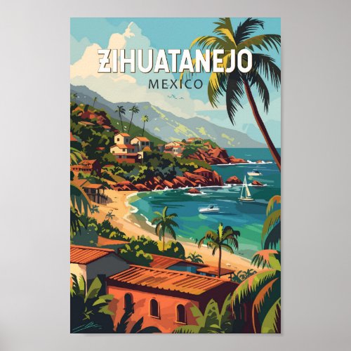 Zihuatanejo Mexico Travel Art Vintage Poster