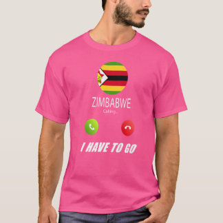 Zimbabwe Flag Souvenir Zimbabwe Is Calling Is Call T-Shirt