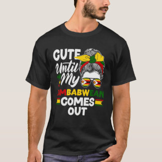Zimbabwean Zimbabwe Flag Cute Until My Zimbabwean  T-Shirt
