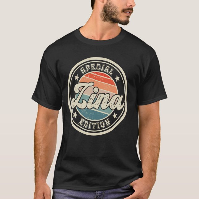 Zina Special Edition funny saying first name Zina T-Shirt (Front)