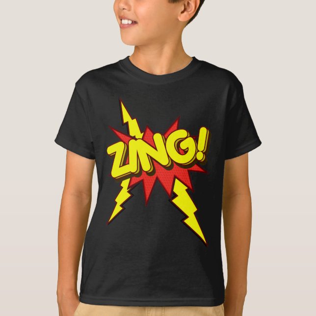 Zing, Zap, Pow!!! T-Shirt (Front)
