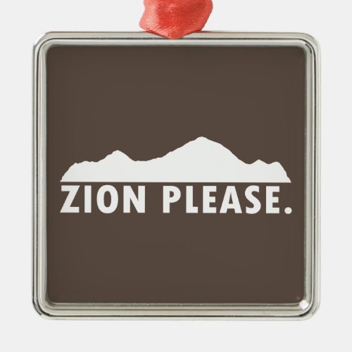 Zion National Park Utah Please Metal Ornament