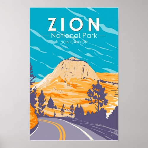Zion National Park Utah Zion Canyon Road Vintage Poster