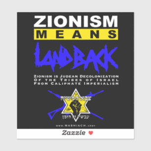 ZIONISM MEANS LANDBACK! STICKER