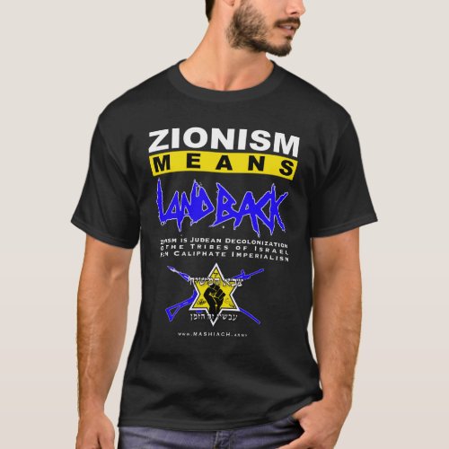 Zionism Means LANDBACK T_Shirt