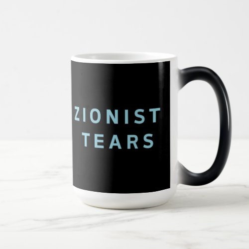 Zionist Tears Collector  Magic Mug