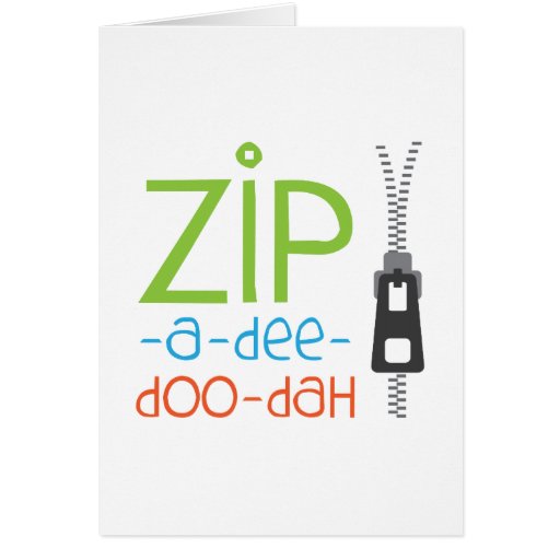 Inspirational 80 Zip A Dee Doo Dah Greeting Card