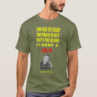 ZIP IT HIPPIE, TOO OLD TO FIGHT, TOO PROUD TO RUN T-Shirt