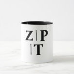 Zip It   Mug at Zazzle